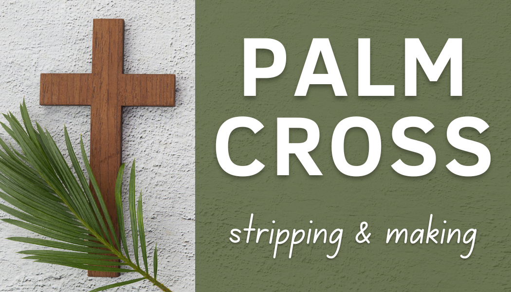 Palm Cross Stripping - St. Andrew's Episcopal Church